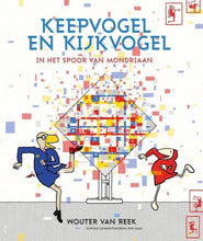 Afbeelding in Gallery-weergave laden, Keepvogel en kijkvogel - In het spoor van Mondriaan