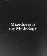 Afbeelding in Gallery-weergave laden, Mixedness is my Mytholo - Farren van Wyk

